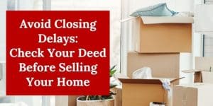 Check Deed Before Selling Home
