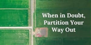 When in Doubt, Partition Out